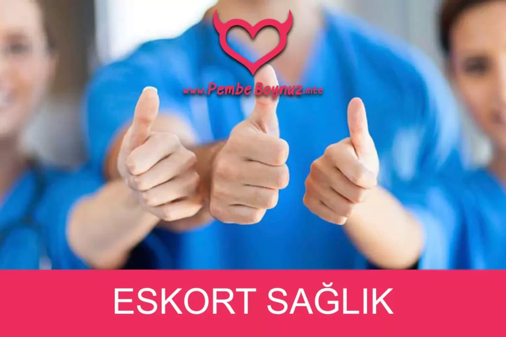 eskort sağlık